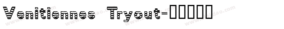 Venitiennes Tryout字体转换